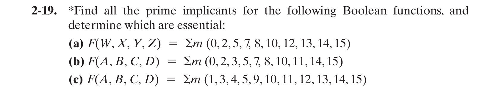 Solved -19. *Find All The Prime Implicants For The Following | Chegg.com