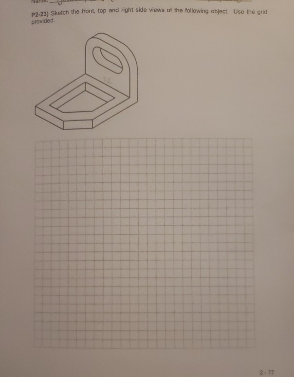 Solved 21 P2-30) Sketch the front, top and right side views | Chegg.com