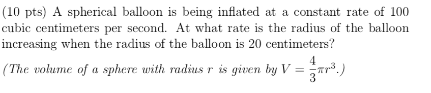 Solved (10 Pts) A Spherical Balloon Is Being Inflated At A | Chegg.com