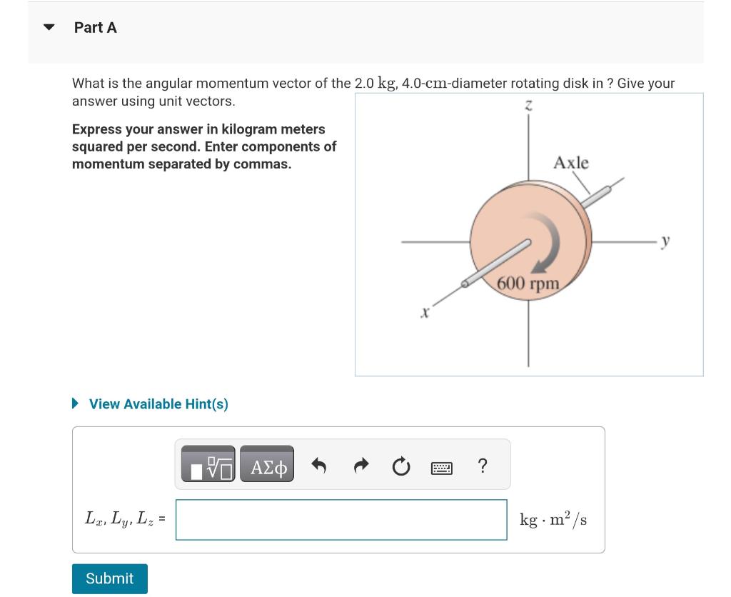 Solved What is the angular momentum vector of the 2.0 | Chegg.com