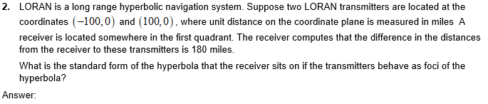 Solved 2. LORAN is a long range hyperbolic navigation | Chegg.com