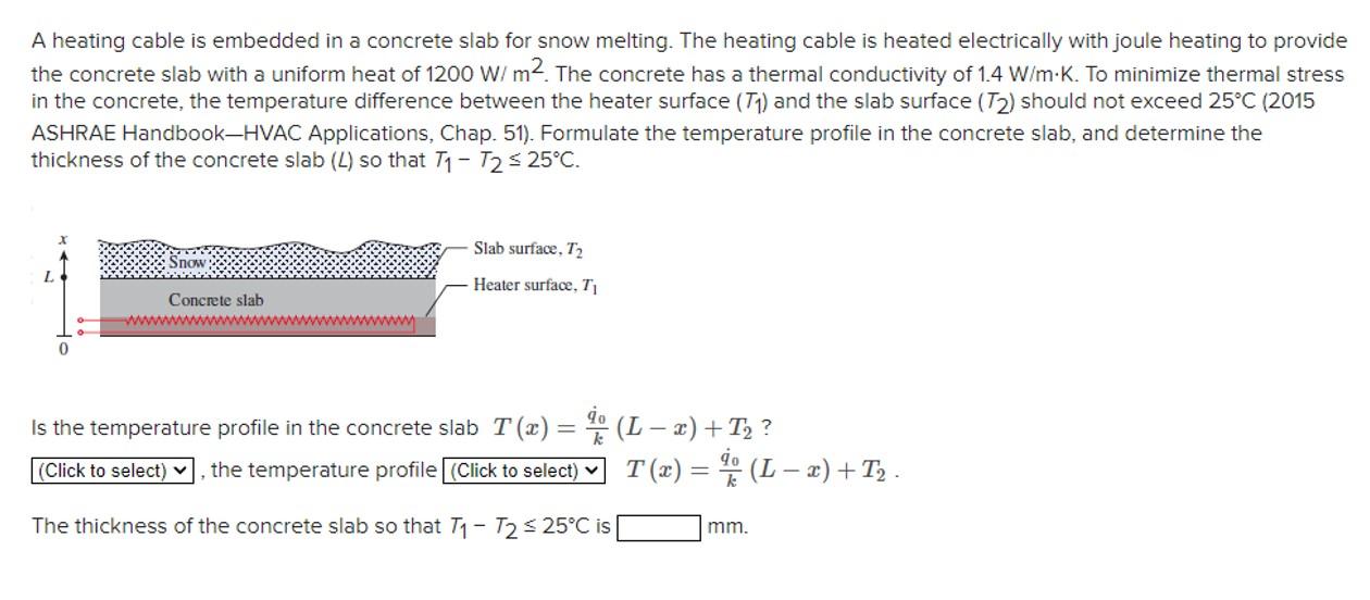 Solved A heating cable is embedded in a concrete slab for