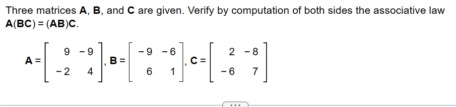 Solved Three matrices A,B, and C are given. Verify by | Chegg.com