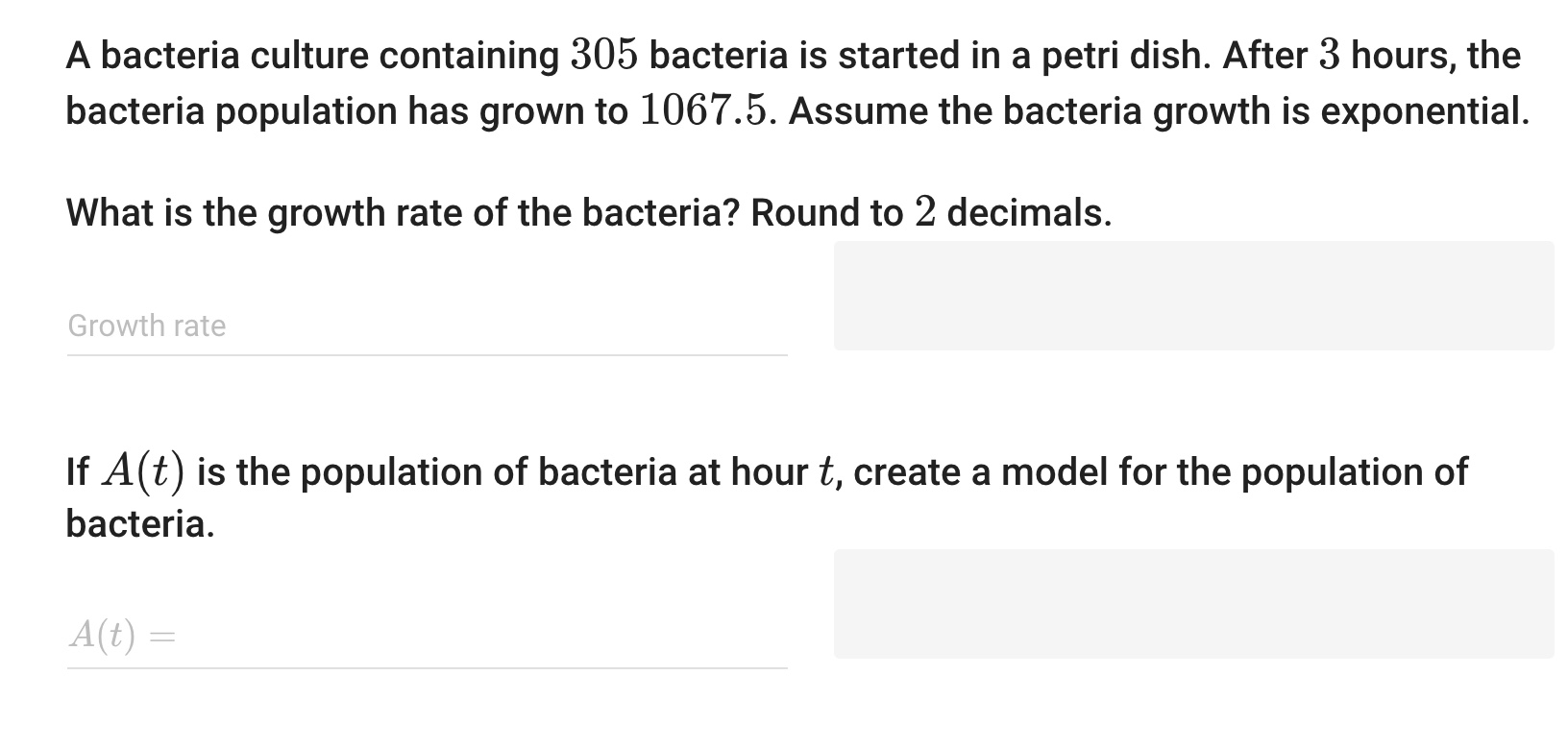 Solved A bacteria culture containing 305 bacteria is started