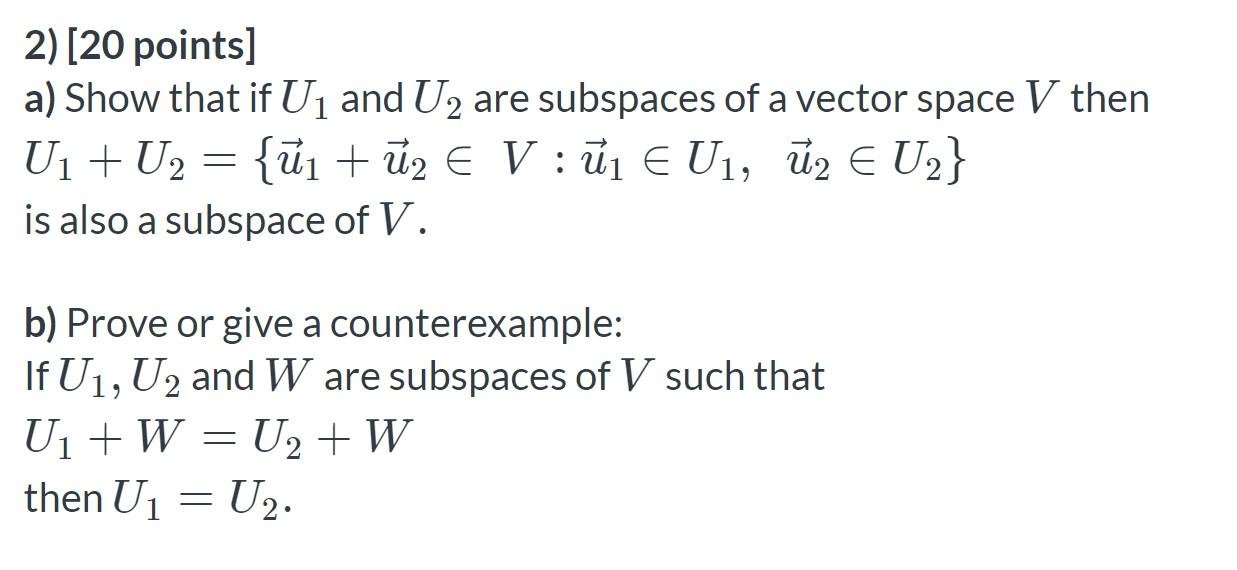 Solved 2) [20 points] a) Show that if Uſ and U2 are | Chegg.com