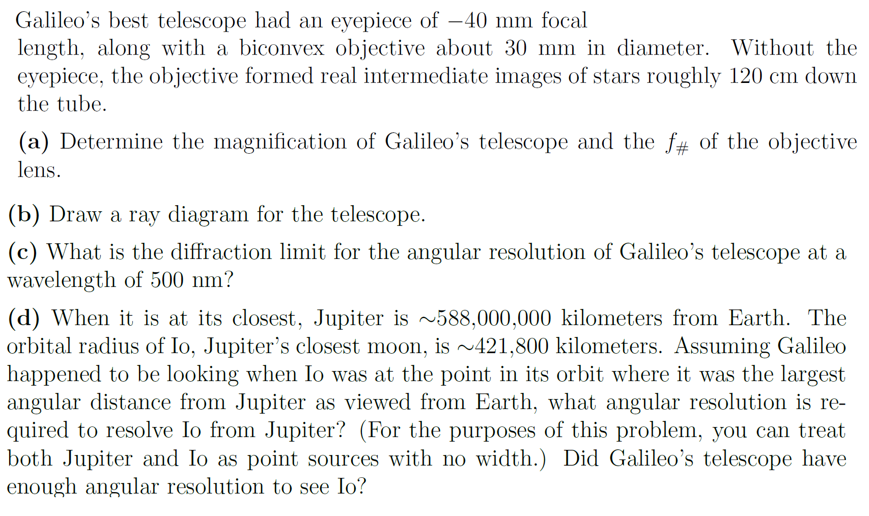 Solved Galileo's best telescope had an eyepiece of −40 mm