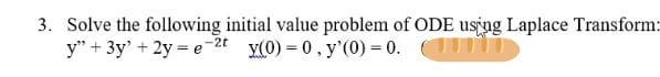 Solved 3. Solve the following initial value problem of ODE | Chegg.com