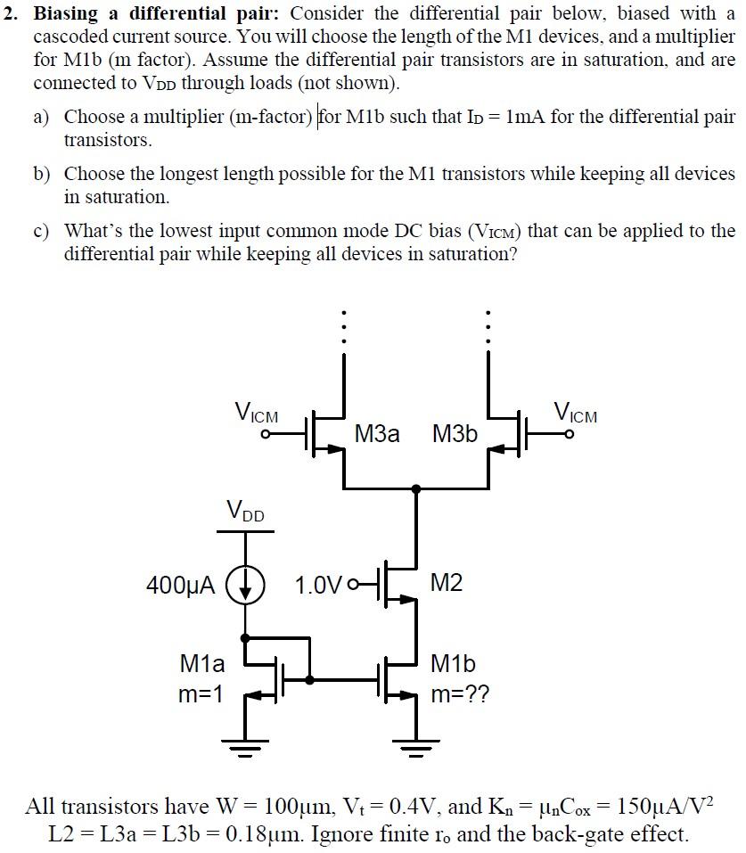 Solved 2. Biasing a differential pair Consider the