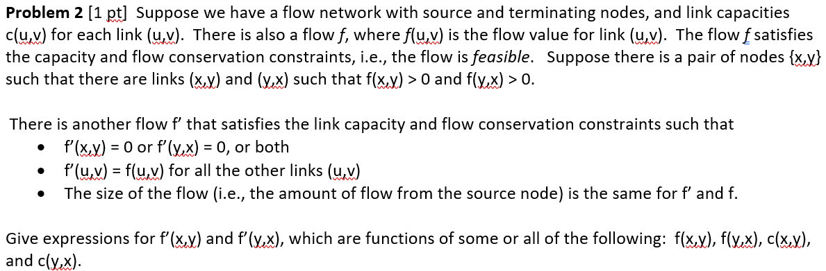 Solved Problem 2 [1 pt] Suppose we have a flow network with | Chegg.com