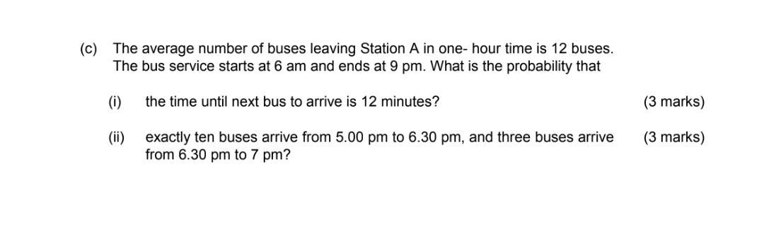 Solved (c) The average number of buses leaving Station A in | Chegg.com