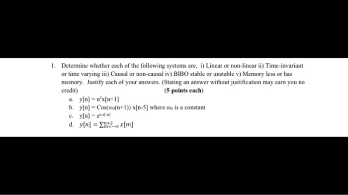 Solved 1. Determine whether each of the following systems | Chegg.com