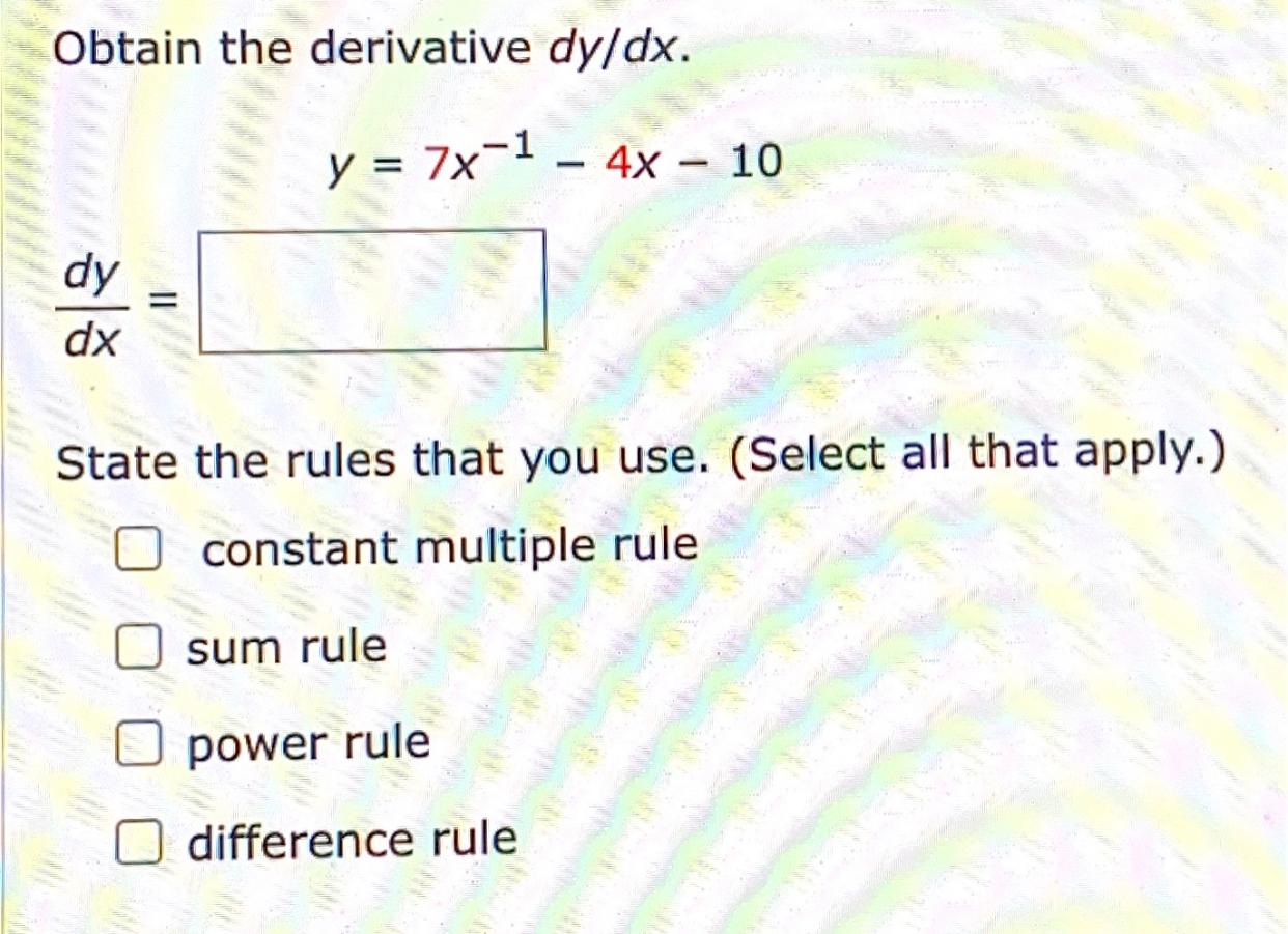 Solved Obtain the derivative dy/dx. y=7x−1−4x−10 dxdy= State | Chegg.com