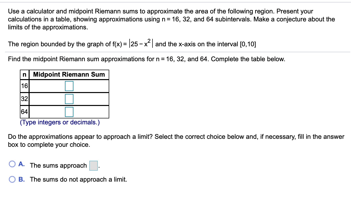 Solved Use a calculator and midpoint Riemann sums to | Chegg.com