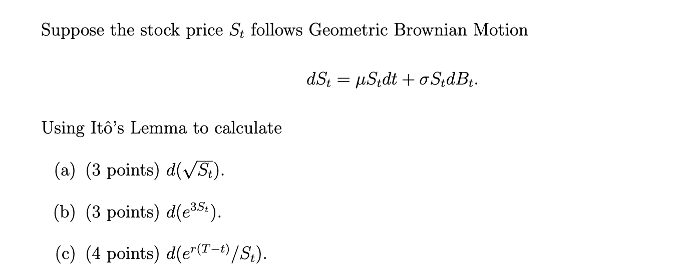 Solved Suppose the stock price St follows Geometric Brownian | Chegg.com