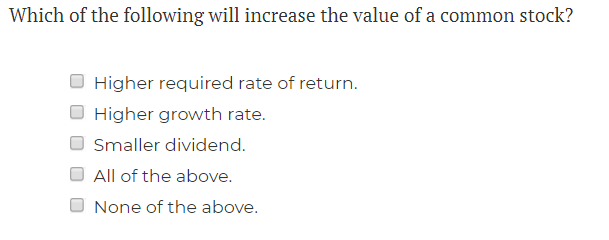 Solved Which of the following will increase the value of a | Chegg.com