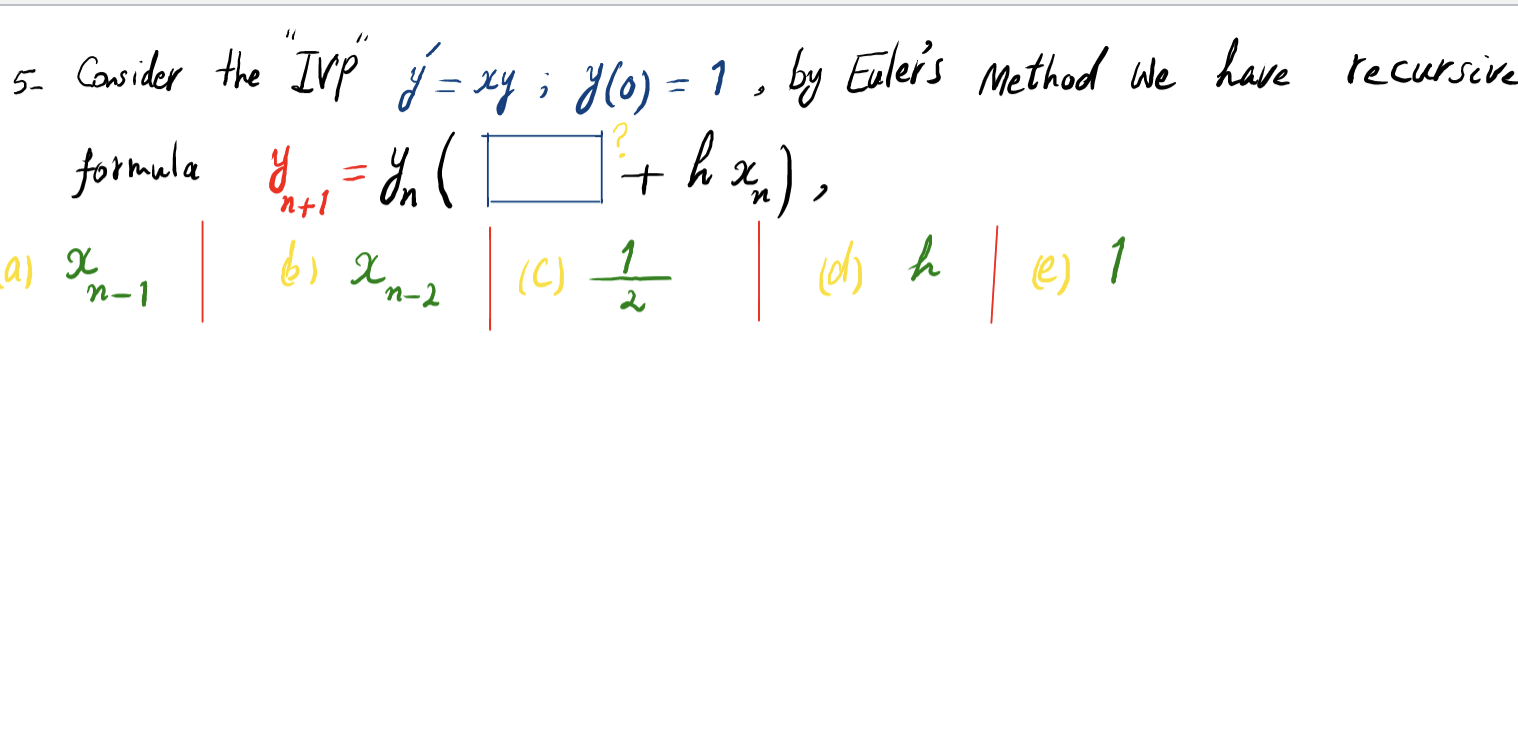 Solved 5 Consider The Ivp Y Xy Y 0 1 By Euler S Chegg Com