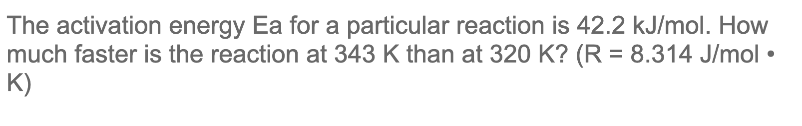 solved-the-activation-energy-ea-for-a-particular-reaction-is-chegg