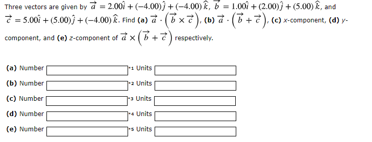 Solved Three Vectors Are Given By A 2 00 4 00 J 4 Chegg Com