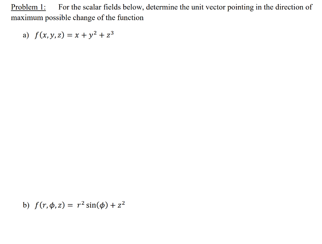 Solved Problem 1: For the scalar fields below, determine the | Chegg.com
