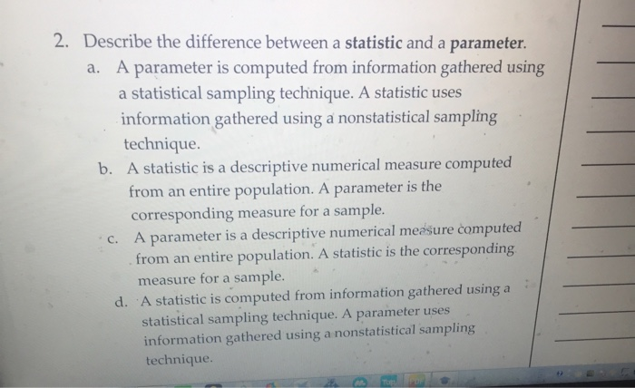 Solved 2. Describe the difference between a statistic anda | Chegg.com
