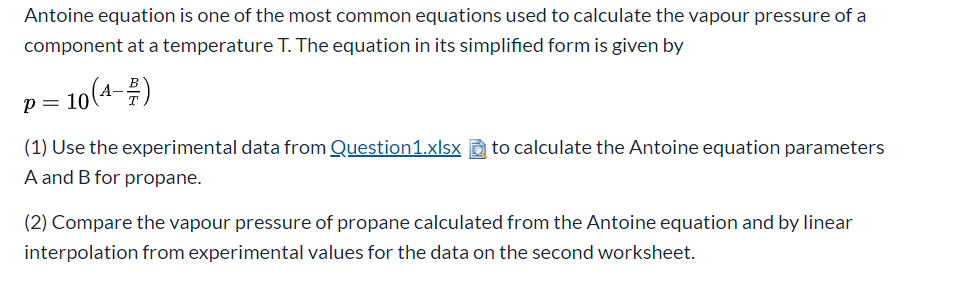 Solved 1. The NIST databases give the Antonie equation of