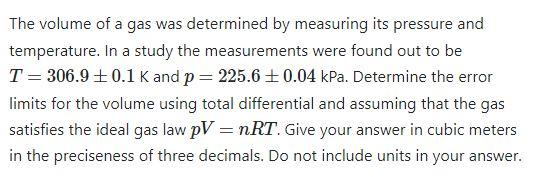 Solved The volume of a gas was determined by measuring its | Chegg.com