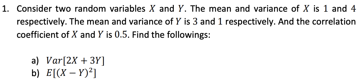 Solved 1. Consider two random variables X and Y. The mean | Chegg.com