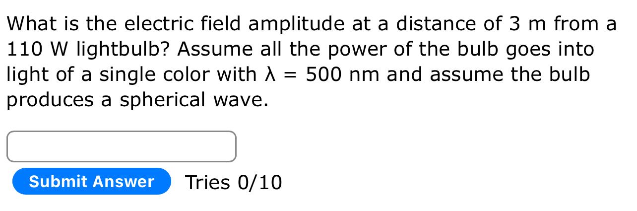 Solved What is the electric field amplitude at a distance of | Chegg.com