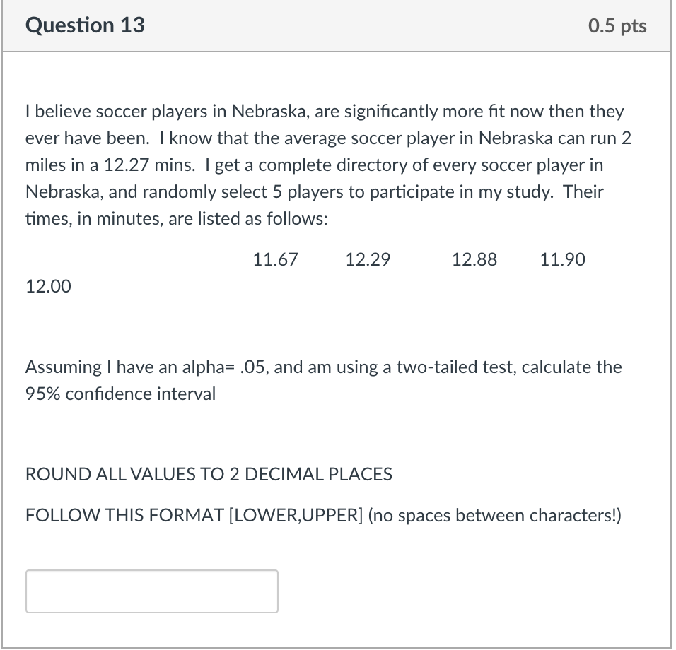 Solved Question 13 0.5 Pts I Believe Soccer Players In | Chegg.com