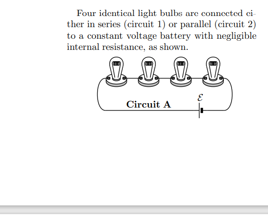 Solved Four Identical Light Bulbs Are Connected Ci- Ther In | Chegg.com