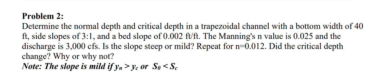 Solved Problem 2: Determine the normal depth and critical | Chegg.com