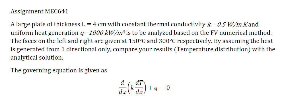 [Solved]: Assignment MEC641 A large plate of thickness L