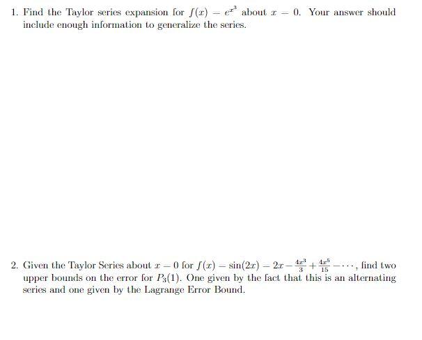 Solved 1. Find the Taylor series expansion for / (t) = 7* | Chegg.com