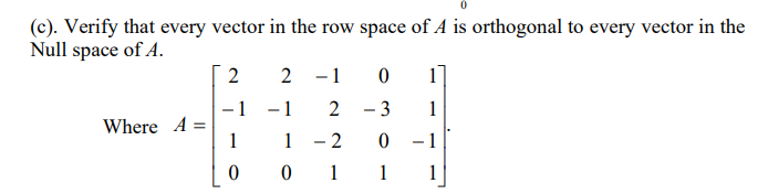 Solved (c). Verify that every vector in the row space of A | Chegg.com