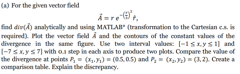 Solved A For The Given Vector Field A Re I Find Div ă Chegg Com