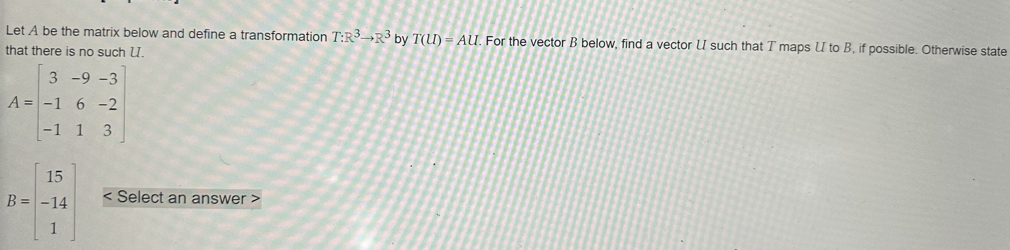 Solved Let A be the matrix below and define a transformation | Chegg.com