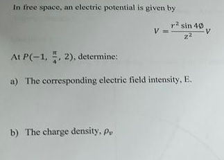 Solved In Free Space, An Electric Potential Is Given By | Chegg.com