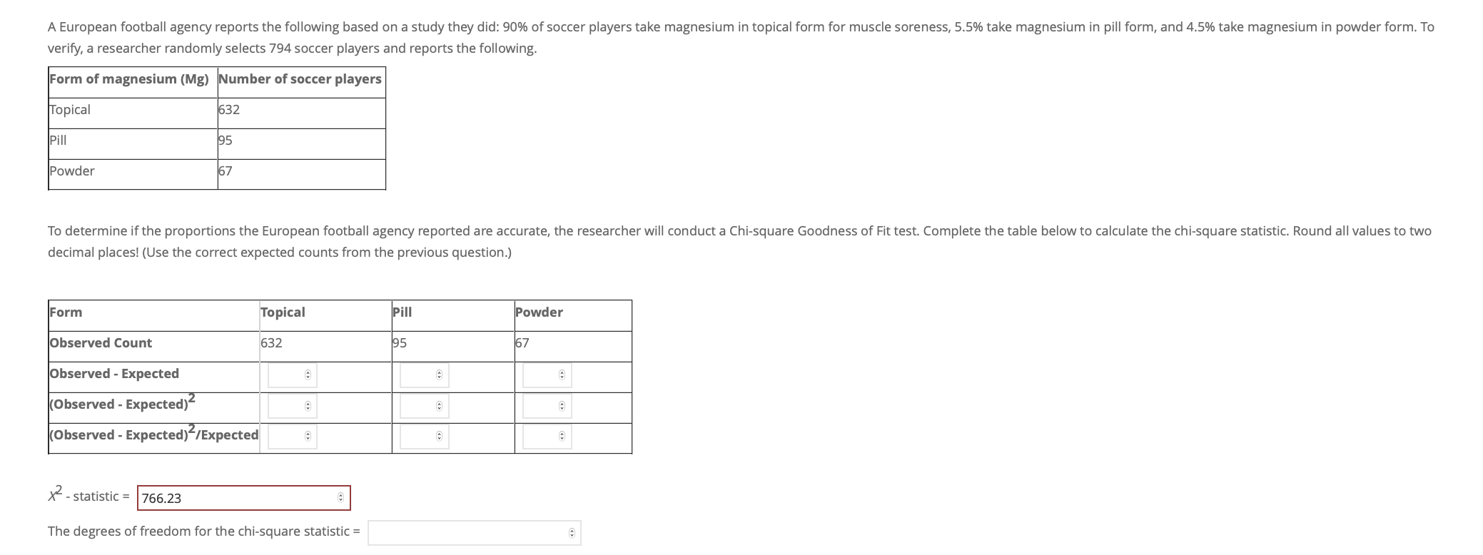 Solved A European football agency reports the following | Chegg.com