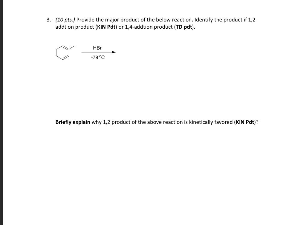 Solved 3 10 Pts Provide The Major Product Of The Below 5251