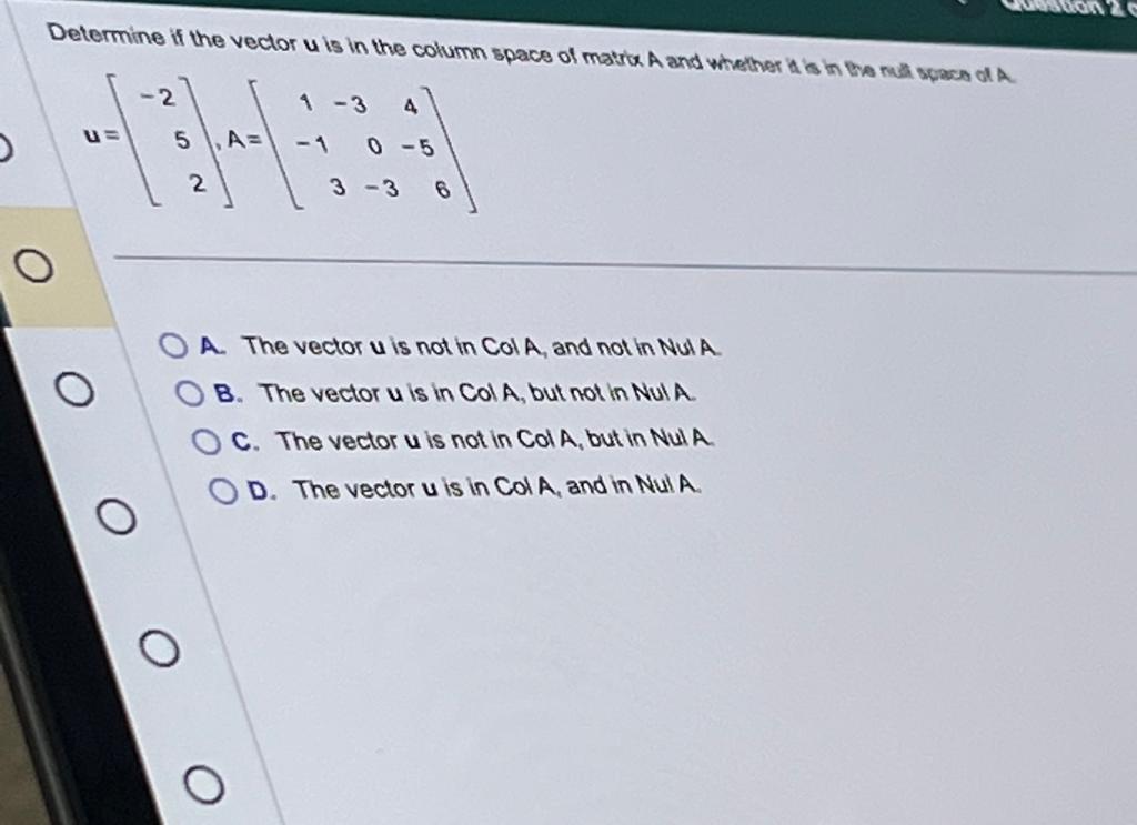 Solved Determine if the vector u is in the column space of | Chegg.com