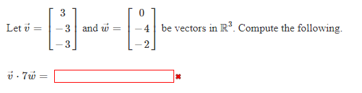 Solved Let u 3 -3 and w 3 = 0 -4 be vectors in R?. Compute | Chegg.com
