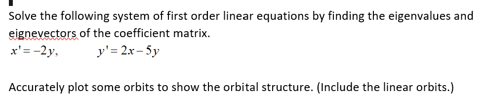 Solved Solve the following system of first order linear | Chegg.com