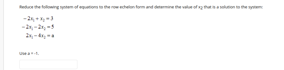 Solved Reduce the following system of equations to the row | Chegg.com