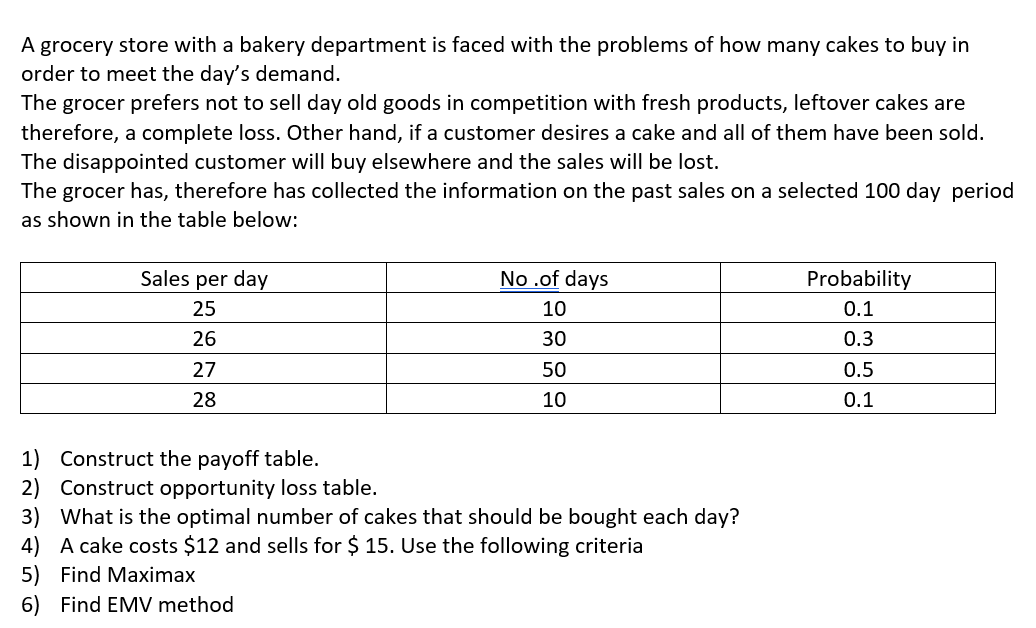Solved A grocery store with a bakery department is faced | Chegg.com