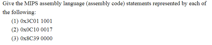 Solved Give the MIPS assembly language (assembly code) | Chegg.com
