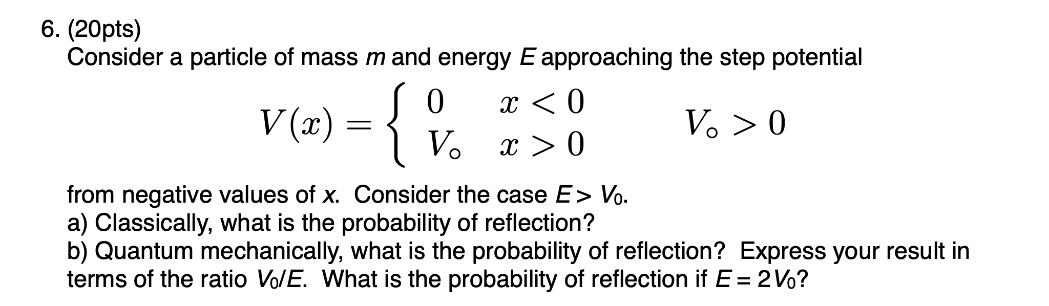 Solved 6. (20pts) Consider a particle of mass m and energy E | Chegg.com