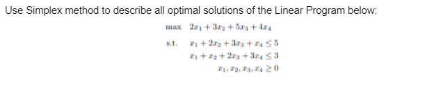 Solved Use Simplex method to describe all optimal solutions | Chegg.com