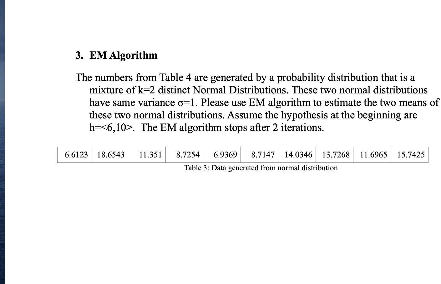 Solved EM AlgorithmThe numbers from Table 4 ﻿are generated | Chegg.com image.
