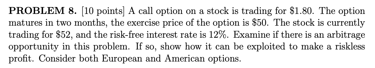 Solved PROBLEM 8. [10 points] A call option on a stock is | Chegg.com