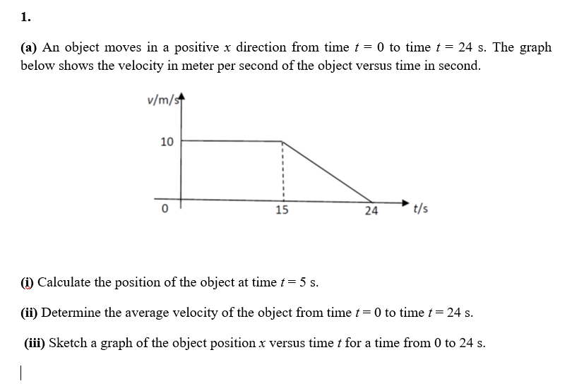 Solved 1. (a) An object moves in a positive x direction from | Chegg.com